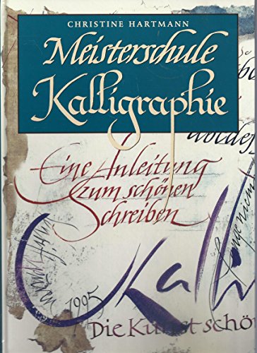 Meisterschule Kalligraphie Anleitung zum schoenen Schreiben