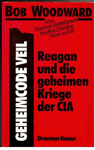 Geheimcode VEIL: Reagan und die geheimen Kriege der CIA