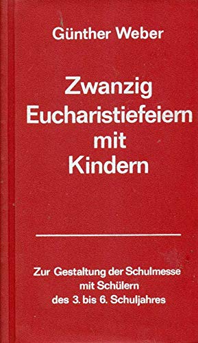 Zwanzig Eucharistiefeiern mit Kindern.