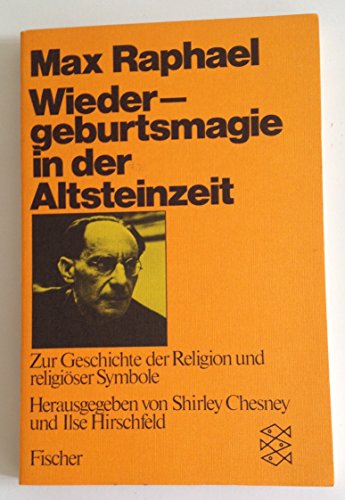 Wiedergeburt in der Altsteinzeit: Zur Geschichte der Religion und religiöser Symbole