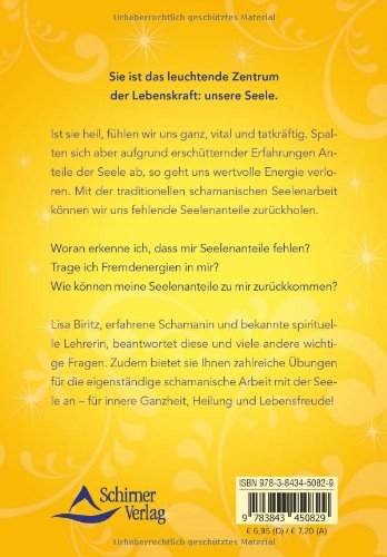 Seelen-Medizin: Mit schamanischem Wissen und Seelenrückholung zu innerer Ganzheit