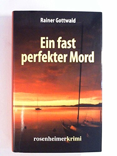 Ein fast perfekter Mord - Gottwald, Rainer