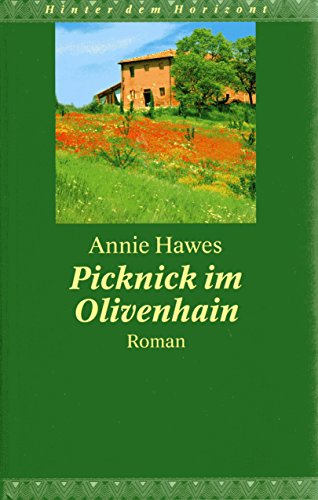 Picknick im Olivenhain Roman Reihe Hinter dem Horizont
