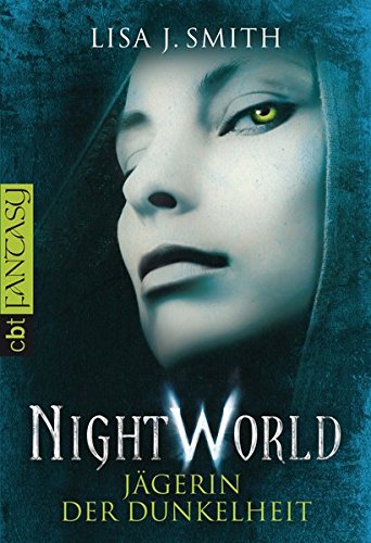 Night World - Jägerin der Dunkelheit (Die NIGHT WORLD-Reihe, Band 3)