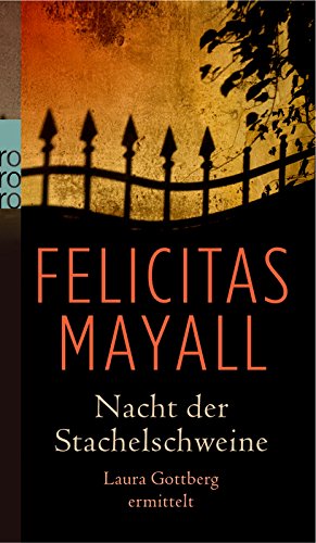 Nacht der Stachelschweine: Laura Gottbergs erster Fall: Italien-Kriminalroman