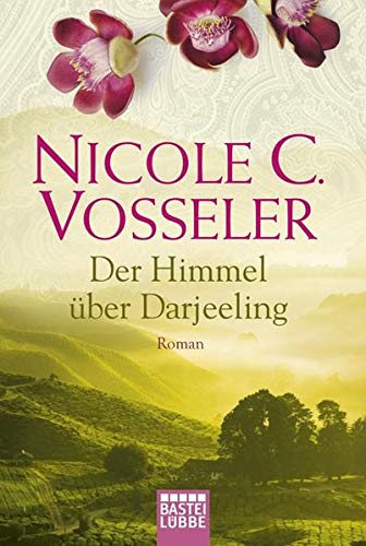 Der Himmel über Darjeeling: Roman
