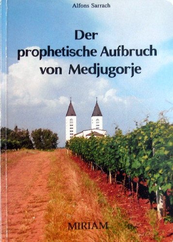 Der prophetische Aufbruch von Medjugorje