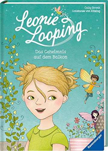 Leonie Looping, Band 1: Das Geheimnis auf dem Balkon