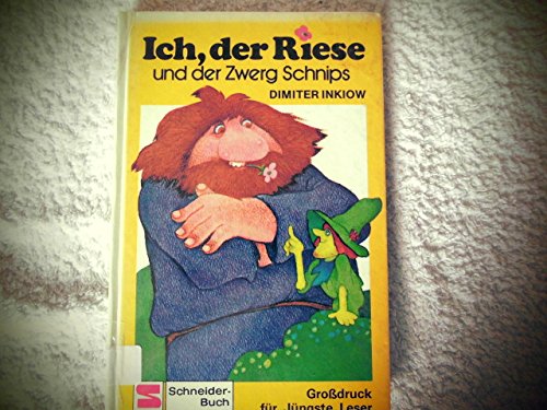 Ich, der Riese und der Zwerg Schnips: Grossdruck