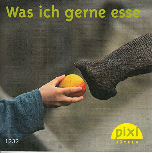 Was ich gerne esse - Pixi-Buch Nr. 1232 - Einzeltitel aus PIXI-Serie 143 (aus Kassette)