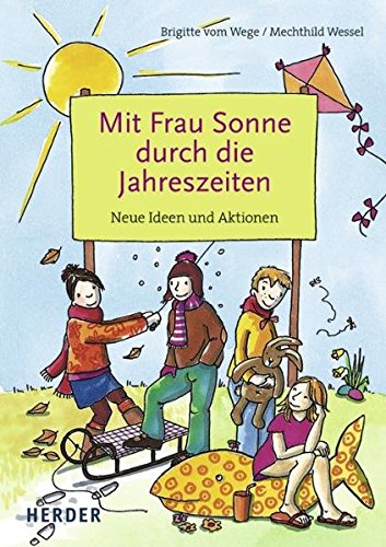Mit Frau Sonne durch die Jahreszeiten: Neue Ideen und Aktionen