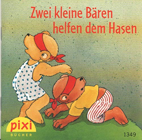 Zwei kleine Bären helfen dem Hasen - Ein Pixi-Buch 1349 - Einzeltitel aus Pixi-Serie 151 (aus Kassette)