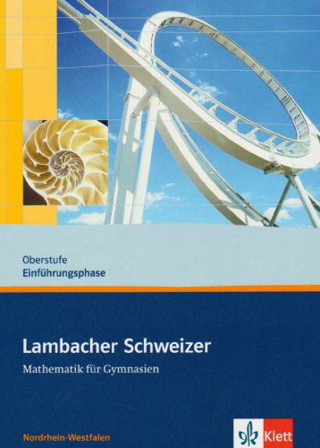 Lambacher Schweizer - Ausgabe Nordrhein-Westfalen - Neubearbeitung / Schülerbuch Oberstufe Einführungsphase
