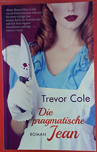 Die pragmatische Jean. Roman.