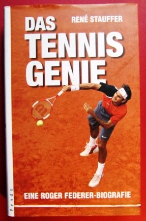 Das Tennis-Genie. Eine Roger Federer-Biografie.