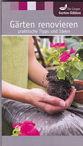 Gärten renovieren praktische Tips und Ideen