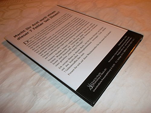 Macht Ihr Arzt auch einen dieser 7 Fehler bei Ihnen? Erfahren Sie mehr über die 7 größten Geheimwaffen für Ihre Gesundheit!