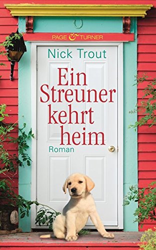 Ein Streuner kehrt heim: Roman