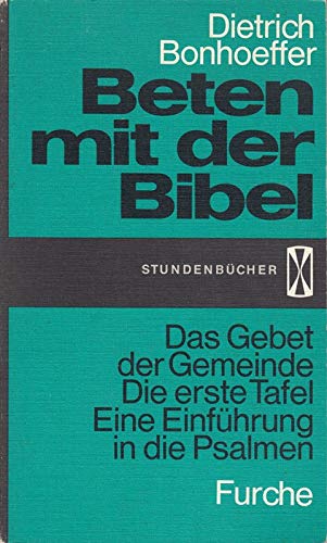 Band 91 der Stundenbücher: Beten mit der Bibel: Das Gebet der Gemeinde - Die erste Tafel - Eine Einführung in die Psalmen