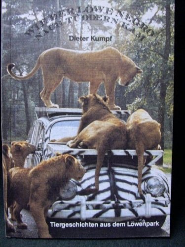 Wie der Löwe Negro nach Tüddern kam. Tiergeschichten aus dem Löwenpark.