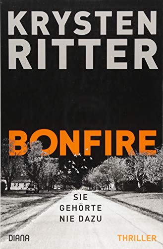 Bonfire – Sie gehörte nie dazu: Thriller
