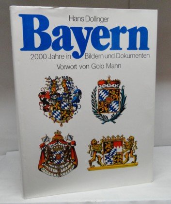Dollinger Bayern 2000 Jahre in Bildern und Dokumenten, Prisma 1986, 300 Seiten, toll bebildert, Großband