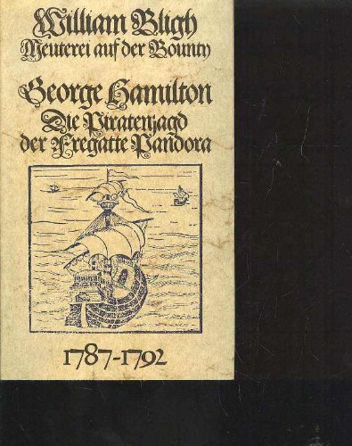 Bligh Meuterei auf der Bounty Hamilton die Piratenjagd der Fregatte Pandora 1787-1792, Erdmannlizenzausgabe, 303 Seiten, Bilder, Leinen mit Schutzumschlag