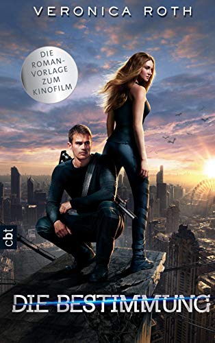 Die Bestimmung: Buch zum Film (Die Bestimmung-Reihe, Band 1)