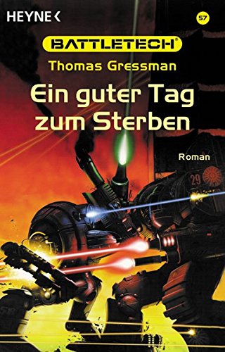 Battletech 57: Ein guter Tag zum Sterben