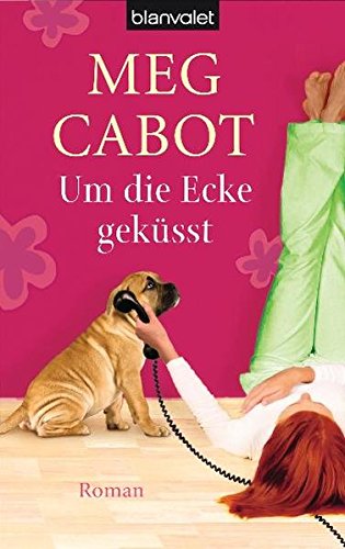 Um die Ecke geküsst (Traummänner und andere Katastrophen, Band 1)