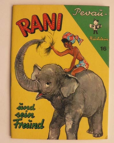 Rani und sein Freund (Pevau-Büchlein Nr. 16)