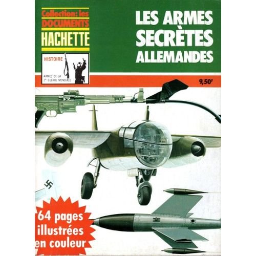Les armes secrètes allemandes (Les Documents Hachette)