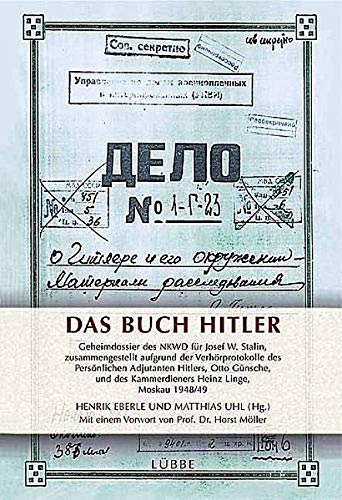 Das Buch Hitler: Geheimdossier des NKWD für Josef W. Stalin (Lübbe Sachbuch)