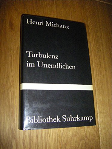 Turbulenz im Unendlichen. Die Wirkungen des Meskalins. Acht Versuche mit zwölf graphischen Blättern des Autors. Übersetzung und Nachwort von Kurt Leonhard.