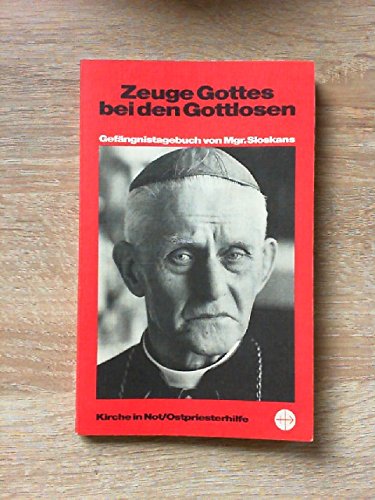 Zeuge Gottes bei den Gottlosen. Gefängnistagebuch.