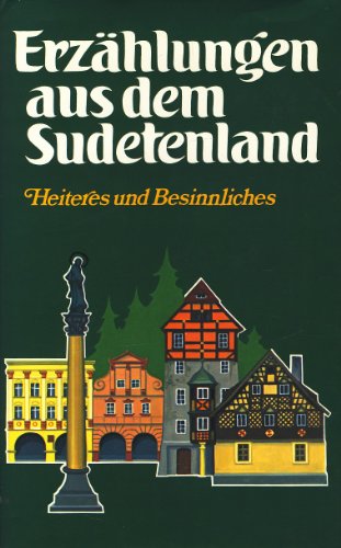 Erzählungen aus dem Sudetenland : Heiteres und Besinnliches ;