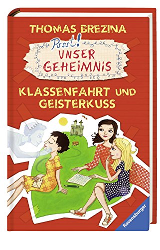 Klassenfahrt und Geisterkuss (Unser Geheimnis, Band 22)