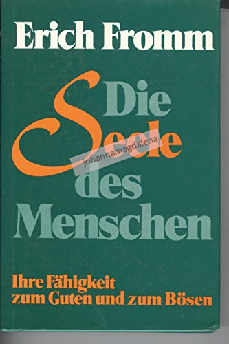 Fromm die Seele des Menschen, Bücherbund, 180 Seiten, Ihre Fähigkeit zum Guten und Bösen