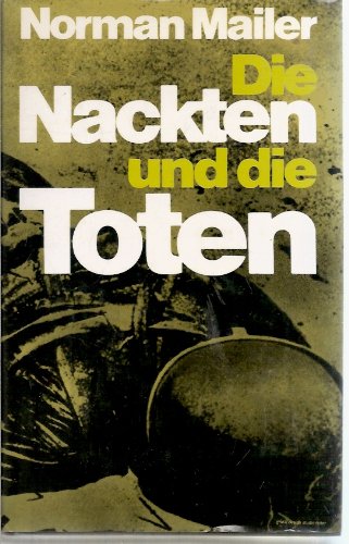 NORMAN MAILER: Die Nackten und die Toten - Verlag: Herbig [Auflage: 1. Auflage]