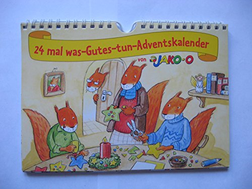 24 mal was-Gutes-tun-Adventskalender, Geschichten von der Vorfreude, der Heimlichkeit und dem Freude-Bereiten