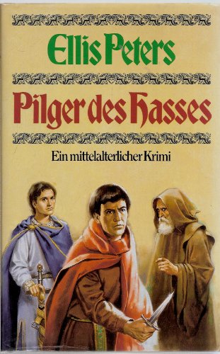 Pilger des Hasses - Ein mittelalterlicher Krimi