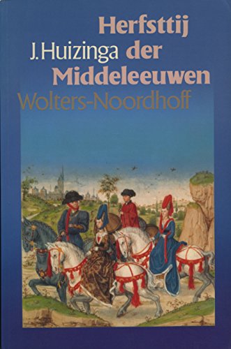Herfsttij der middeleeuwen: studie over levens- en gedachtenvormen der veertiende en vijftiende eeuw in Frankrijk en de Nederlanden