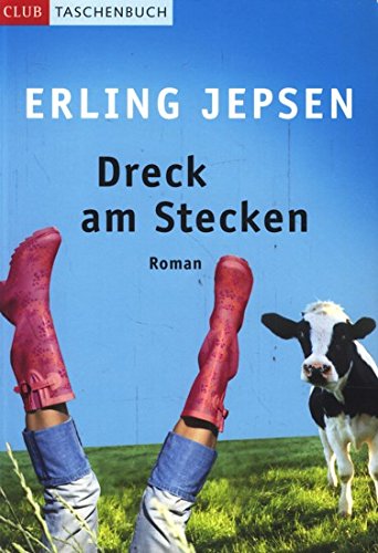 Dreck am Stecken. Roman
