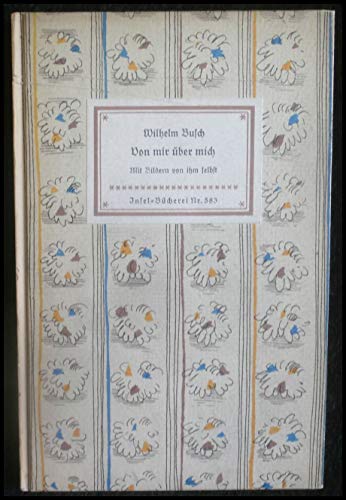 Von mir über mich. (Insel Bücherei Bd. Nr. 583.)