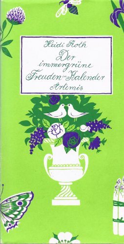Der immergrüne Freuden-Kalender. Ein Vademecum für jeden Tag des Jahres. Illustriert