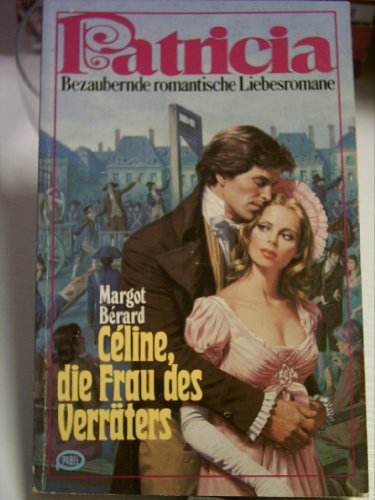 Céline, Die Frau Des Verräters