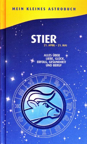 Mein kleines Astrobuch, Stier 21. April - 21. Mai