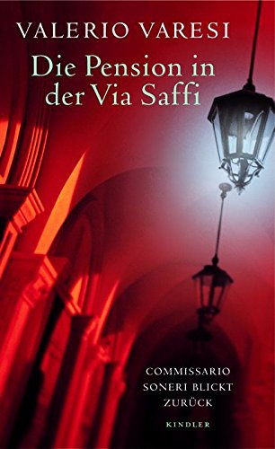 Die Pension in der Via Saffi: Commissario Soneri blickt zurück