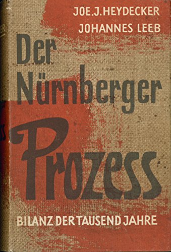 Der Nürnberger Prozeß - Bilanz der tausend Jahre,
