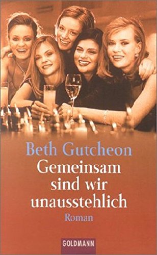 Gemeinsam sind wir unausstehlich (Goldmann Allgemeine Reihe)